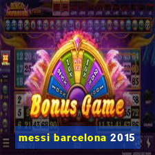 messi barcelona 2015